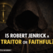 Is Robert Jenrick a Traitor or a Faithful?