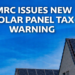 HMRC warning solar panel owners